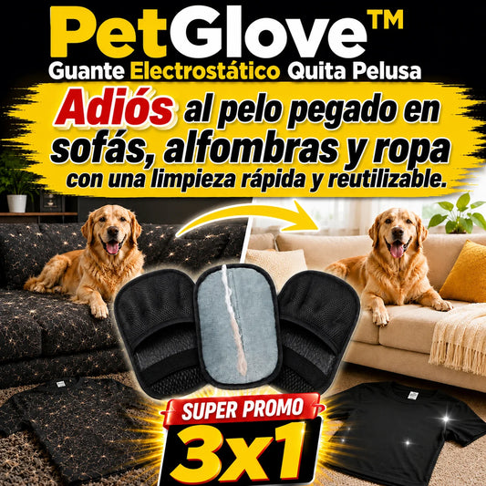 PetGlove™ Guante Electrostático Quita Pelusa + SUPER PROMO 3X1